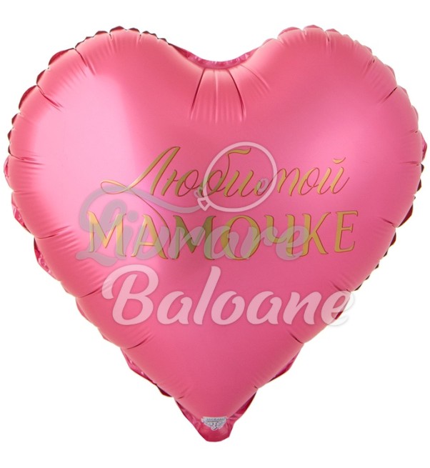 Balon cu Heliu_Pentru iubita mea MAMĂ (LB-19330)